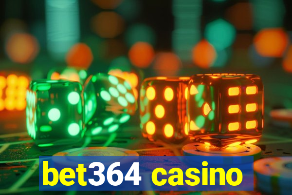 bet364 casino